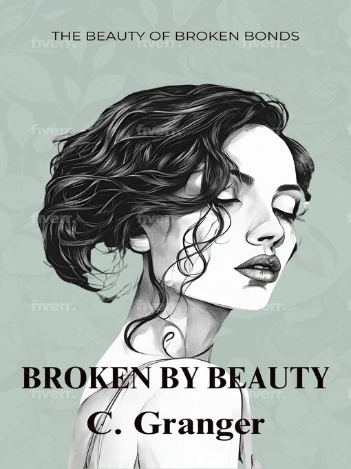 Title details for Broken by Beauty by Christy Granger - Available